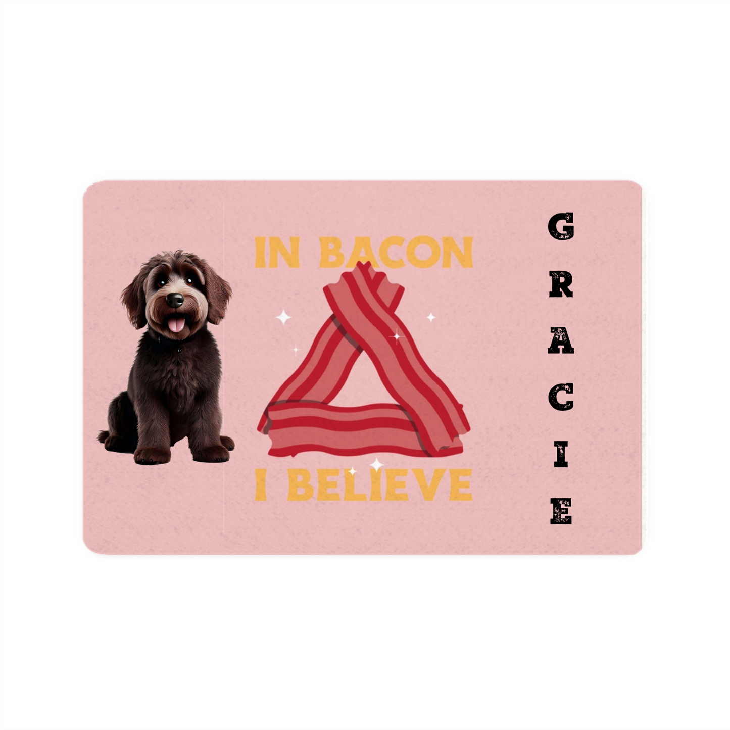 Personalized Dog Feeding Mat – “In Bacon I Believe”