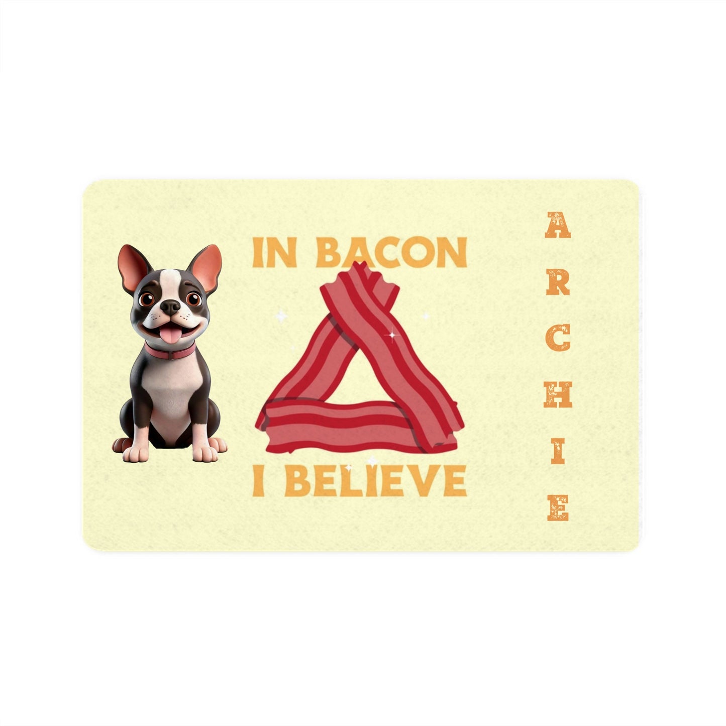 Personalized Dog Feeding Mat – “In Bacon I Believe”