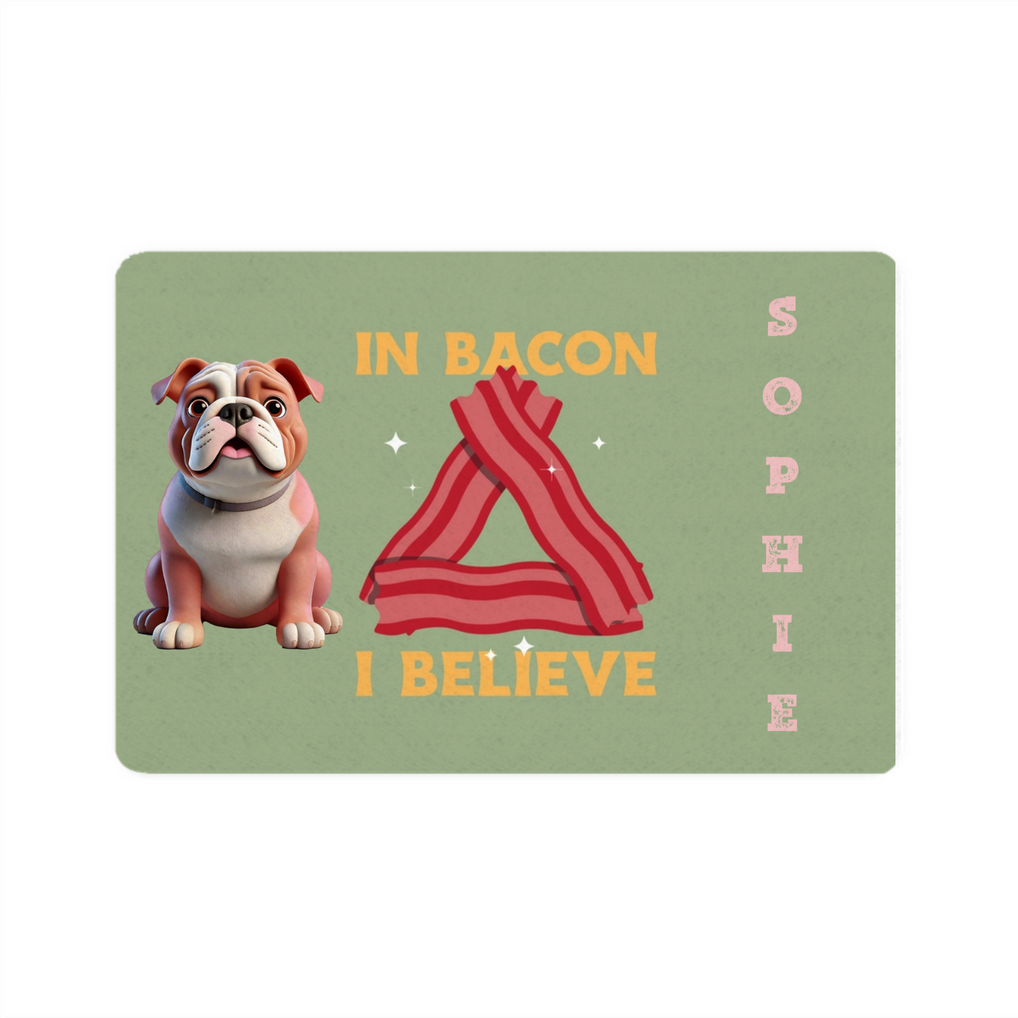 Personalized Dog Feeding Mat – “In Bacon I Believe”